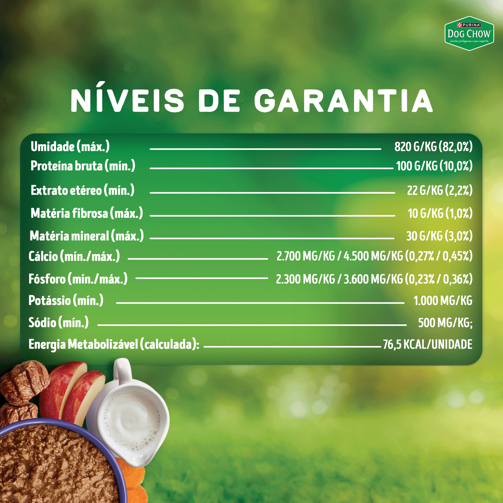 Níveis de garantia de PURINA® DOG CHOW® Ótimo Começo® Filhotes Papinha Sabor Carne, Cenoura, Maçã e Leite 85g