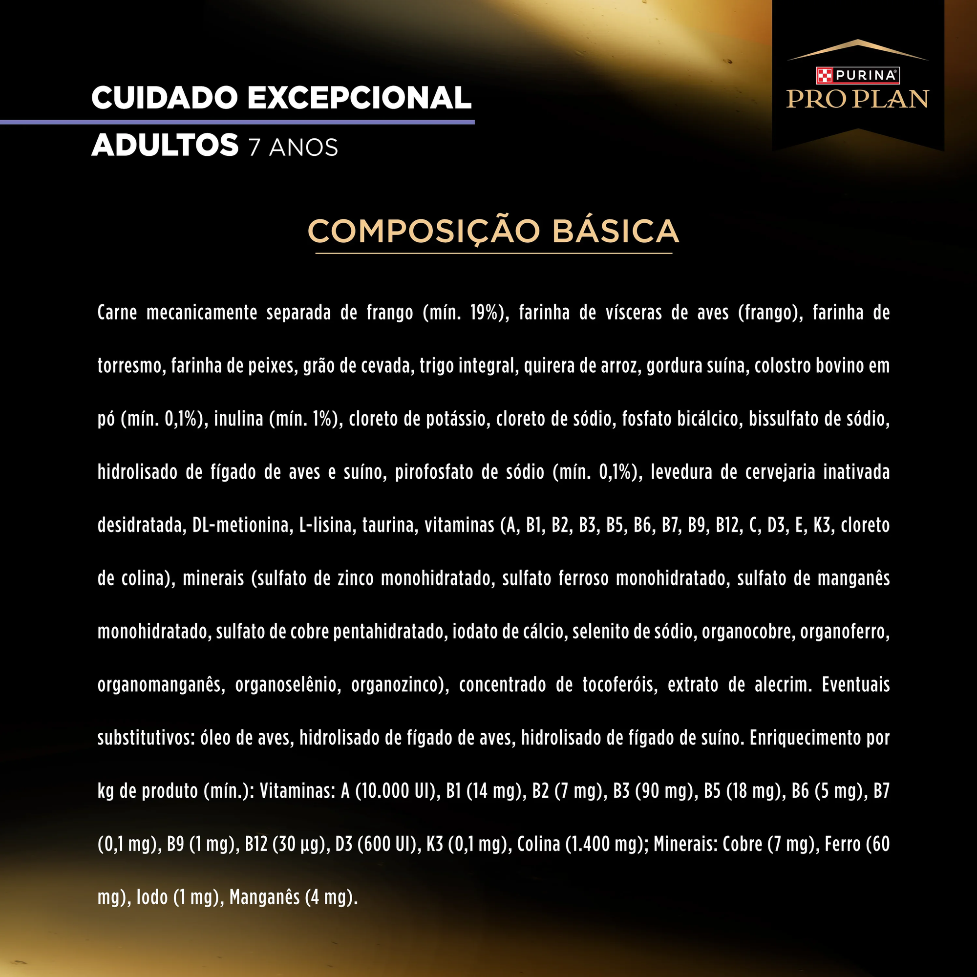 Informações de PURINA® PRO PLAN® Cuidado Excepcional Adulto Frango