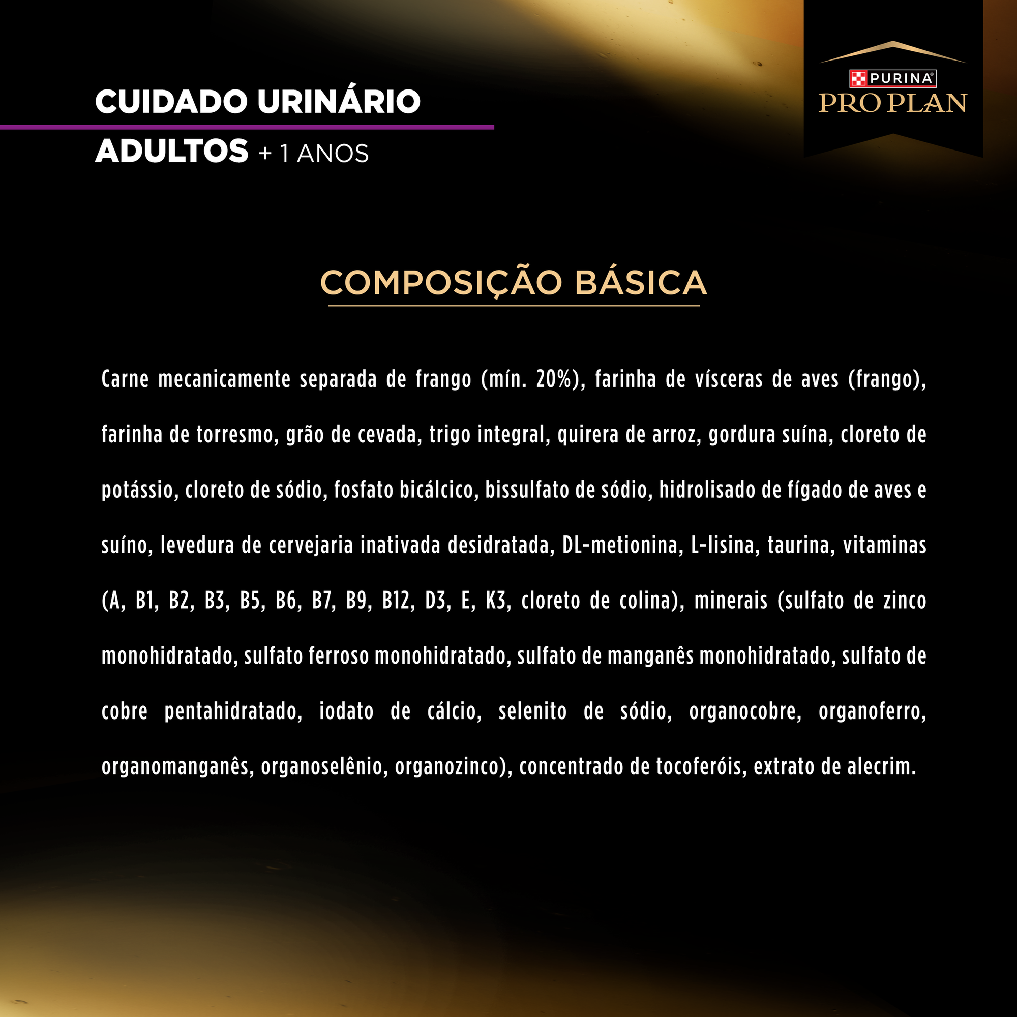 Informações de PURINA® PRO PLAN® Cuidado Urinário Adulto